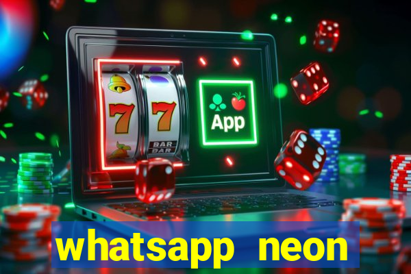 whatsapp neon consiga mais